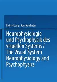 Neurophysiologie und Psychophysik des Visuellen Systems / The Visual System: Neurophysiology and Psychophysics
