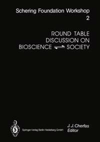 Round Table Discussion on BIOSCIENCE ⇋ SOCIETY