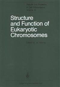 Structure and Function of Eukaryotic Chromosomes