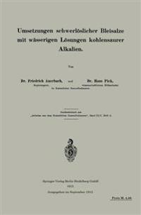 Umsetzungen schwerlöslicher Bleisalze mit wässerigen Lösungen kohlensaurer Alkalien