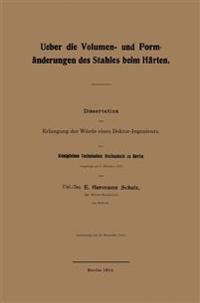 Ueber die Volumen- und Formänderungen des Stahles beim Härten