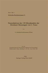 Neureduktion der 150 Mondpunkte der Breslauer Messungen von J. Franz