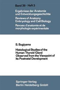 Histological Studies of the Human Thyroid Gland Observed from the Viewpoint of its Postnatal Development