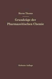 Grundzüge der Pharmazeutischen Chemie