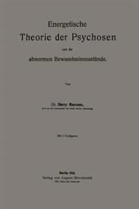 Energetische Theorie der Psychosen und der abnormen Bewusstseinszustände