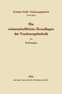 Die wissenschaftlichen Grundlagen der Trocknungstechnik