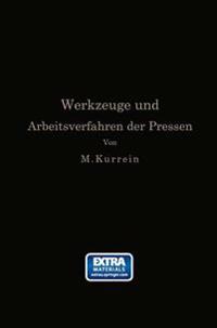 Die Werkzeuge und Arbeitsverfahren der Pressen