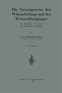 Die Grundgesetze der Wärmeleitung und des Wärmeüberganges