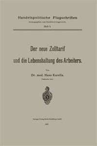 Der neue Zolltarif und die Lebenshaltung des Arbeiters.