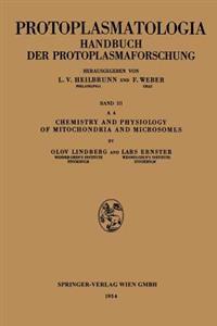 Chemistry and Physiology of Mitochondria and Microsomes