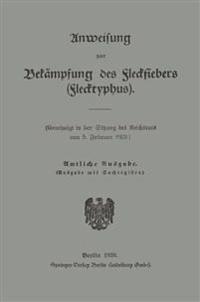Anweisung zur Bekämpfung des Fleckfiebers (Flecktyphus)