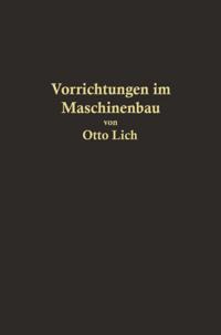 Vorrichtungen im Maschinenbau nebst Anwendungsbeispielen