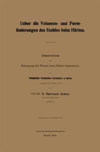 Ueber die Volumen- und Formänderungen des Stahles beim Härten