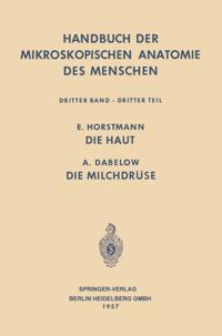 Handbuch der mikroskopischen Anatomie des Menschen Handbook of Mikroscopic Anatomy