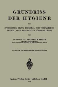 Grundriss der Hygiene für Studierende, Ärzte, Medizinal- und Verwaltungsbeamte und in der Sozialen Fürsorge Tätige