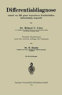 Differentialdiagnose anhand von 385 genau besprochenen Krankheitsfällen lehrbuchmäßig dargestellt