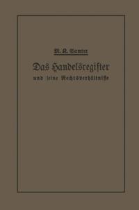 Das Handelsregister und seine Rechtsverhältnisse
