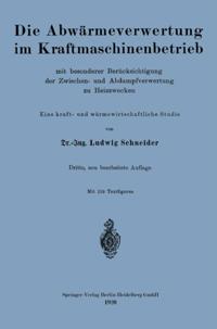 Die Abwärmeverwertung im Kraftmaschinenbetrieb