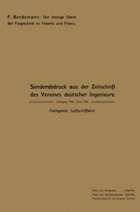 Der heutige Stand der Flugtechnik in Theorie und Praxis.