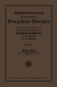 Aufgaben-Sammlung aus der Praxis des Drogisten-Berufes