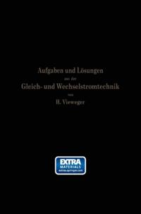 Aufgaben und Lösungen aus der Gleich- und Wechselstromtechnik