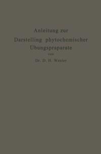 Anleitung zur Darstellung phytochemischer Übungspräparate