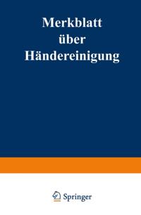 Merkblatt über Händereinigung bei der Herstellung und Verwendung von Farben