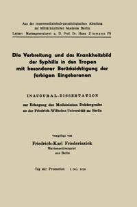 Die Verbreitung und das Krankheitsbild der Syphilis in den Tropen mit besonderer Berücksichtigung der farbigen Eingeborenen
