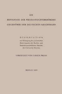 Die Befugnisse der WegeaufsichtsbehÖrden GegenÜber der Deutschen Reichsbahn