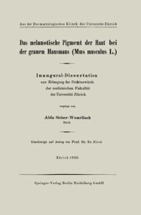 Das melanotische Pigment der Haut bei der grauen Hausmaus (Mus musculus L.)