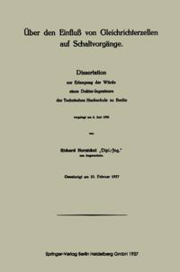 Über den Einfluß von Gleichrichterzellen auf Schaltvorgänge