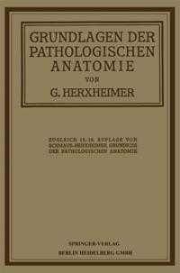 Grundlagen der pathologischen Anatomie für Studierende und Ärzte
