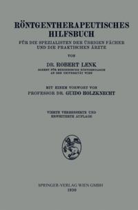 Röntgentherapeutisches Hilfsbuch für die Spezialisten der übrigen Fächer und die praktischen Ärzte