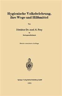 Hygienische Volksbelehrung, ihre Wege und Hilfsmittel