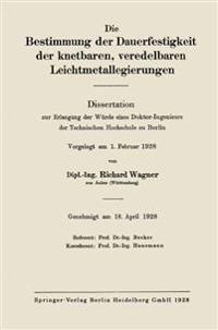 Die Bestimmung der Dauerfestigkeit der knetbaren, veredelbaren Leichtmetallegierungen