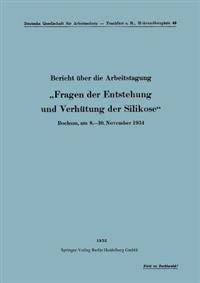 Bericht über die Arbeitstagung „Fragen der Entstehung und Verhütung der Silikose“