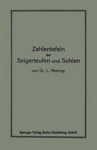 Zahlentafeln der Seigerteufen und Sohlen