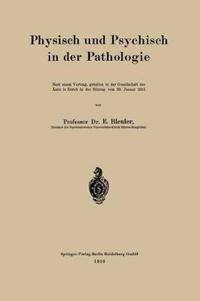 Physisch und Psychisch in der Pathologie