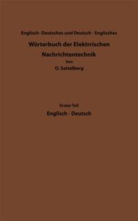 Dictionary of Technological Terms Used in Electrical Communication / Wörterbuch der Elektrischen Nachrichtentechnik
