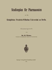 Studienplan für Pharmaceuten an der Königlichen Friedrich-Wilhelms-Universität zu Berlin