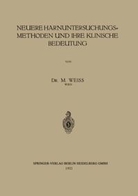 Neuere Harnuntersuchungsmethoden und ihre klinische Bedeutung