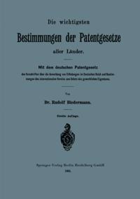 Die wichtigsten Bestimmungen der Patentgesetze aller Länder
