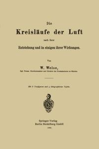 Die Kreisläufe der Luft nach ihrer Entstehung und in einigen ihrer Wirkungen