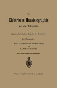 Die elektrische Haustelegraphie und die Telephonie