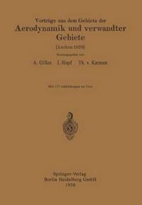 Vorträge aus dem Gebiete der Aerodynamik und verwandter Gebiete