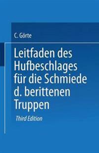 Leitfaden des Hufbeschlages für die Schmiede der berittenen Truppen