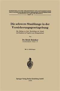 Die schwere Staublunge in der Versicherungsgesetzgebung