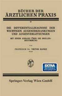 Die Differentialdiagnose der Wichtigen Augenerkrankungen und Augenverletzungen