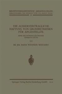 Die Ausservertragliche Haftung von Grossbetrieben für Angestellte