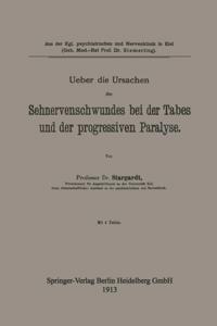 Ueber die Ursachen des Sehnervenschwundes bei der Tabes und der progressiven Paralyse